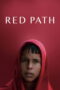 film red path 2025 Nonton Red Path (2025) - Pusatmovie21